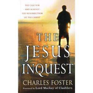 The Jesus Inquest by Charles Foster